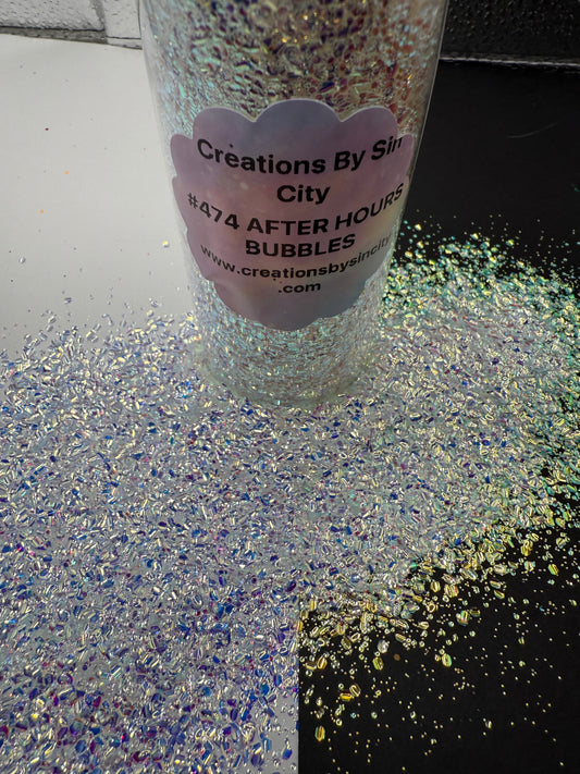 #474 AFTER HOURS BUBBLES